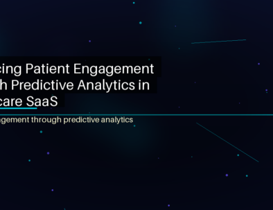 Enhancing Patient Engagement Through Predictive Analytics in Healthcare SaaS - featured image